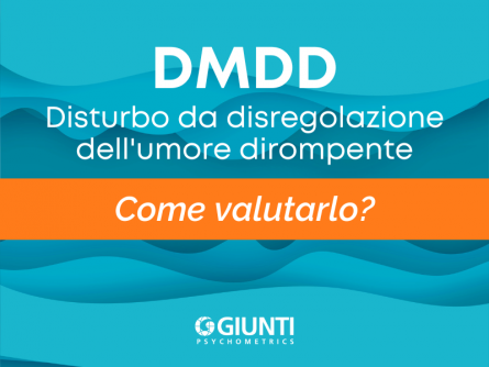 Disturbi dell’umore nel DSM-5: DMDD, il disturbo da disregolazione dell’umore dirompente