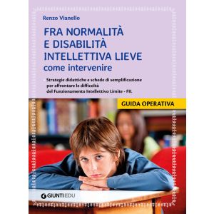 Fra normalità e disabilità intellettiva lieve: come intervenire.