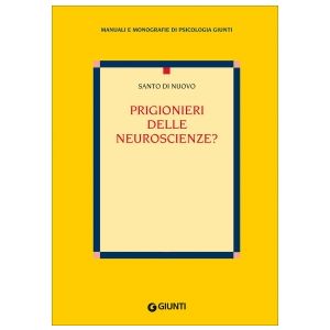 Prigionieri delle neuroscienze?