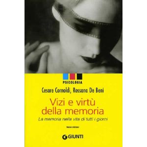 Vizi e virtù della memoria