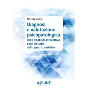 Diagnosi e valutazione psicopatologica della disabilità intellettiva e del disturbo dello spettro autistico