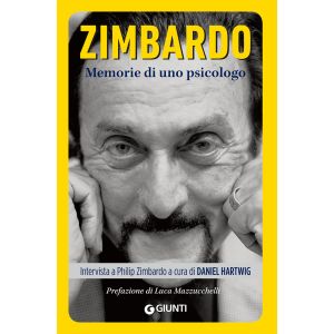 Zimbardo. Memorie di uno psicologo