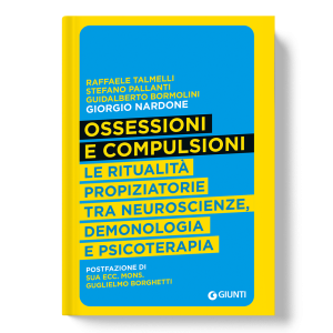 Ossessioni e compulsioni. Le ritualità propiziatorie tra neuroscienze, demonologia e psicoterapia
