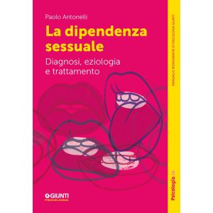 La dipendenza sessuale - Paolo Antonelli - copertina