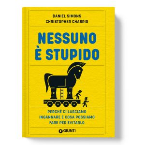 Nessuno è stupido. 