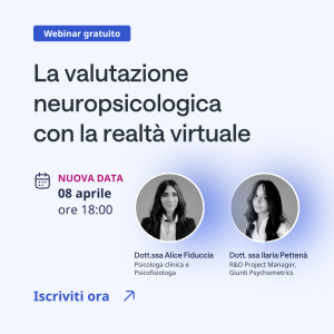 Webinar - Valutazione neuropsicologica con la realtà virtuale | Applicazioni cliniche (gratuito)