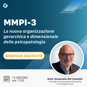 WEBINAR – MMPI-3: la nuova organizzazione gerarchica e dimensionale della psicopatologia (gratuito)