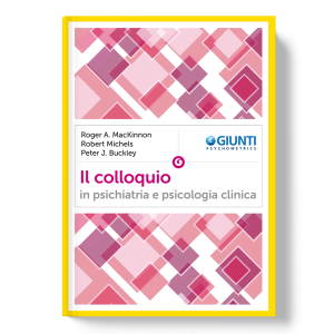 Il colloquio in psichiatria e psicologia clinica