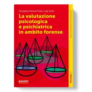 La valutazione psicologica e psichiatrica in ambito forense