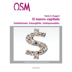 Il nuovo capitale: intellettuale, intangibile,indispensabile