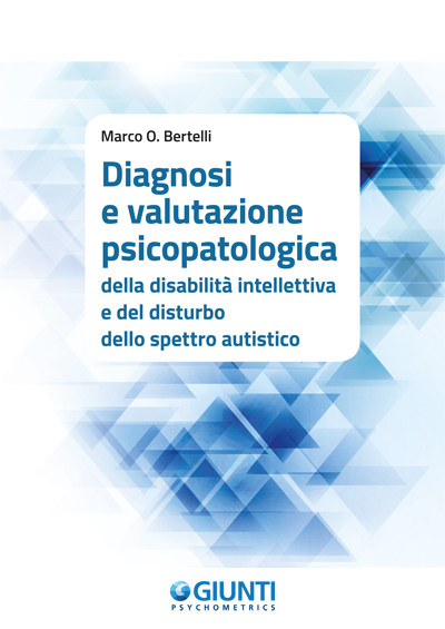 Diagnosi e valutazione psicopatologica della disabilità intellettiva e del disturbo dello spettro autistico